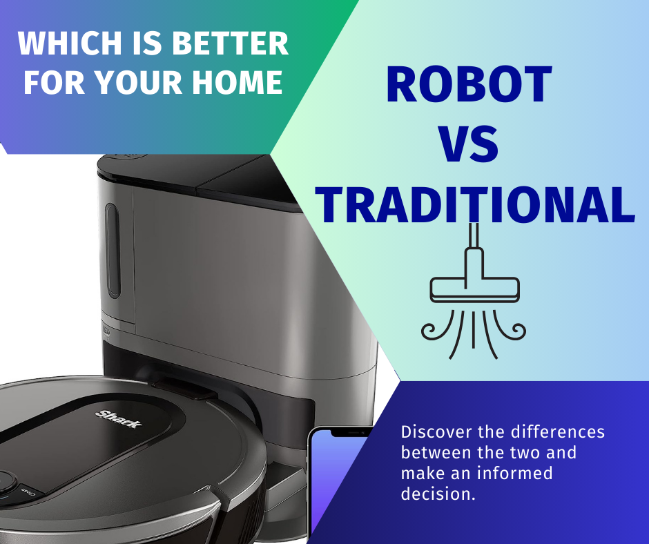 Which Is Better For Your Home Robot vs. Traditional